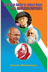 A Unique Guide To Select Parts Of 4 Autobiographies
