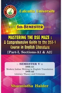 Mastering The Dse Maze:A Comprehensive Gudie To The Dse-1 Course In English Literature